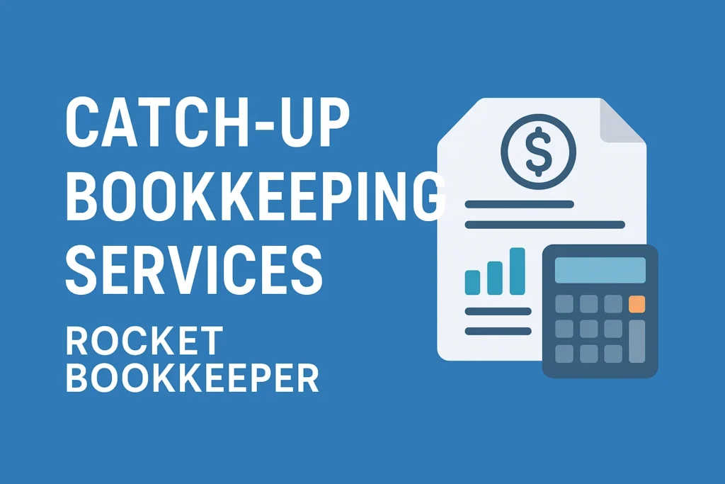 Catch-up bookkeeping services for small businesses by Rocket Bookkeeper in the USA.